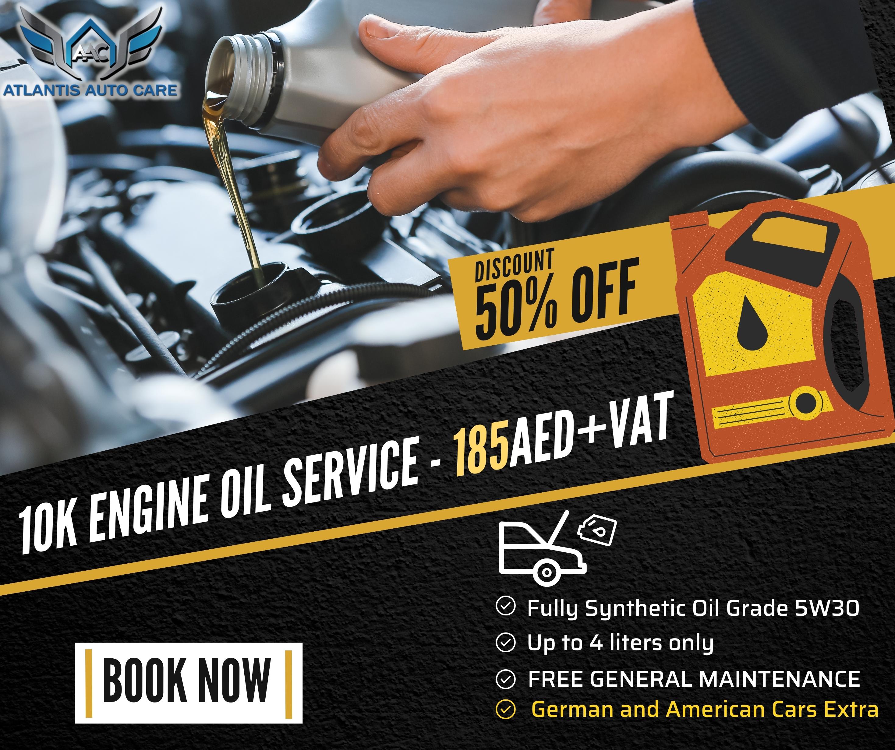 50% Discount on 10K Engine Oil Service @ 199 AED With Free General Maintenance.
